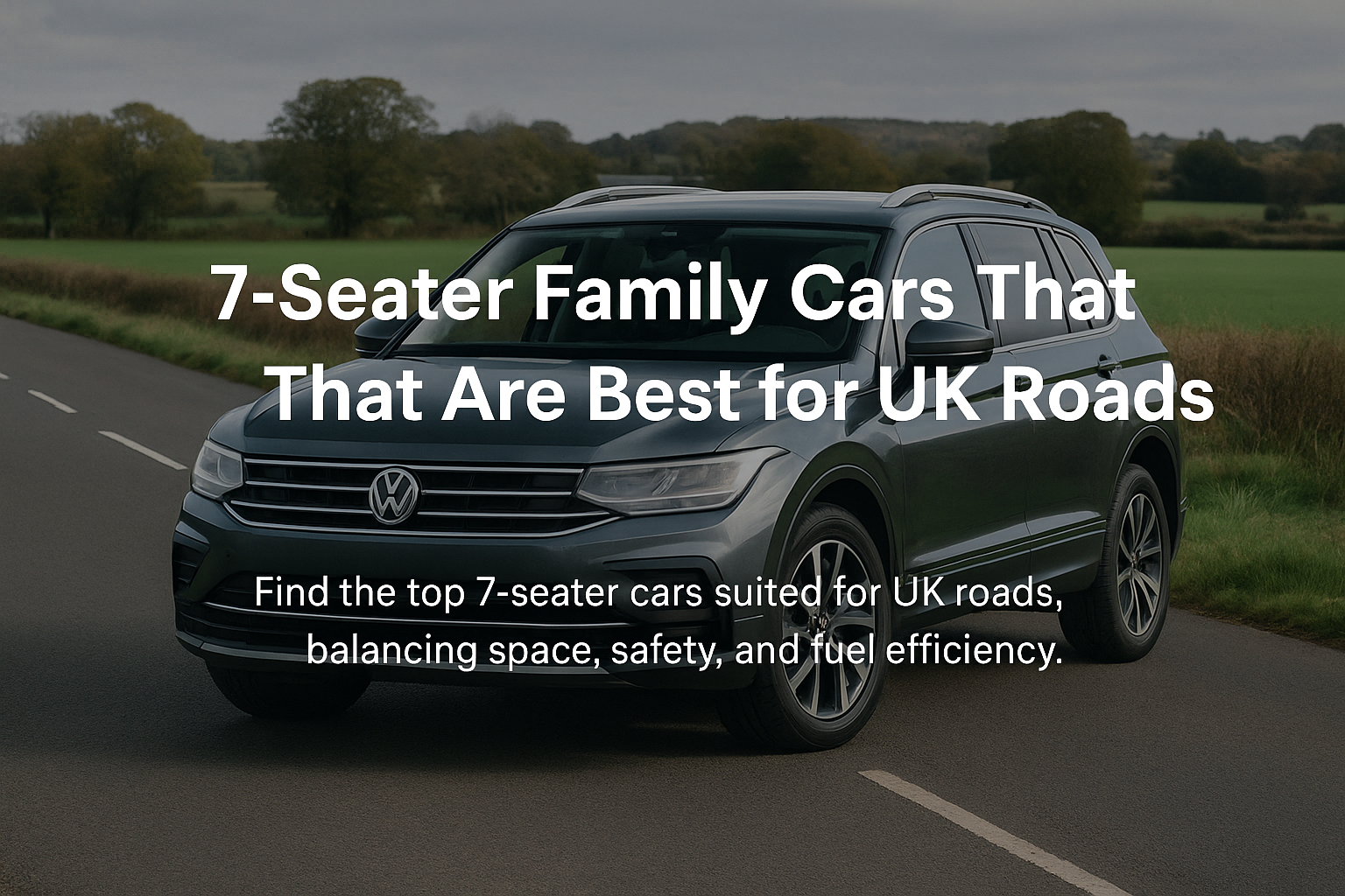7-Seater Family Cars That Are Best for UK Roads